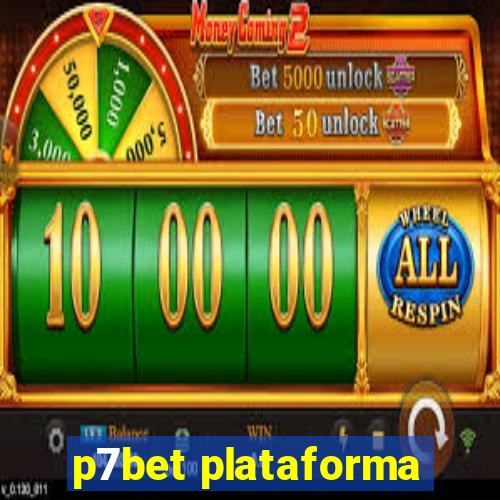 p7bet plataforma